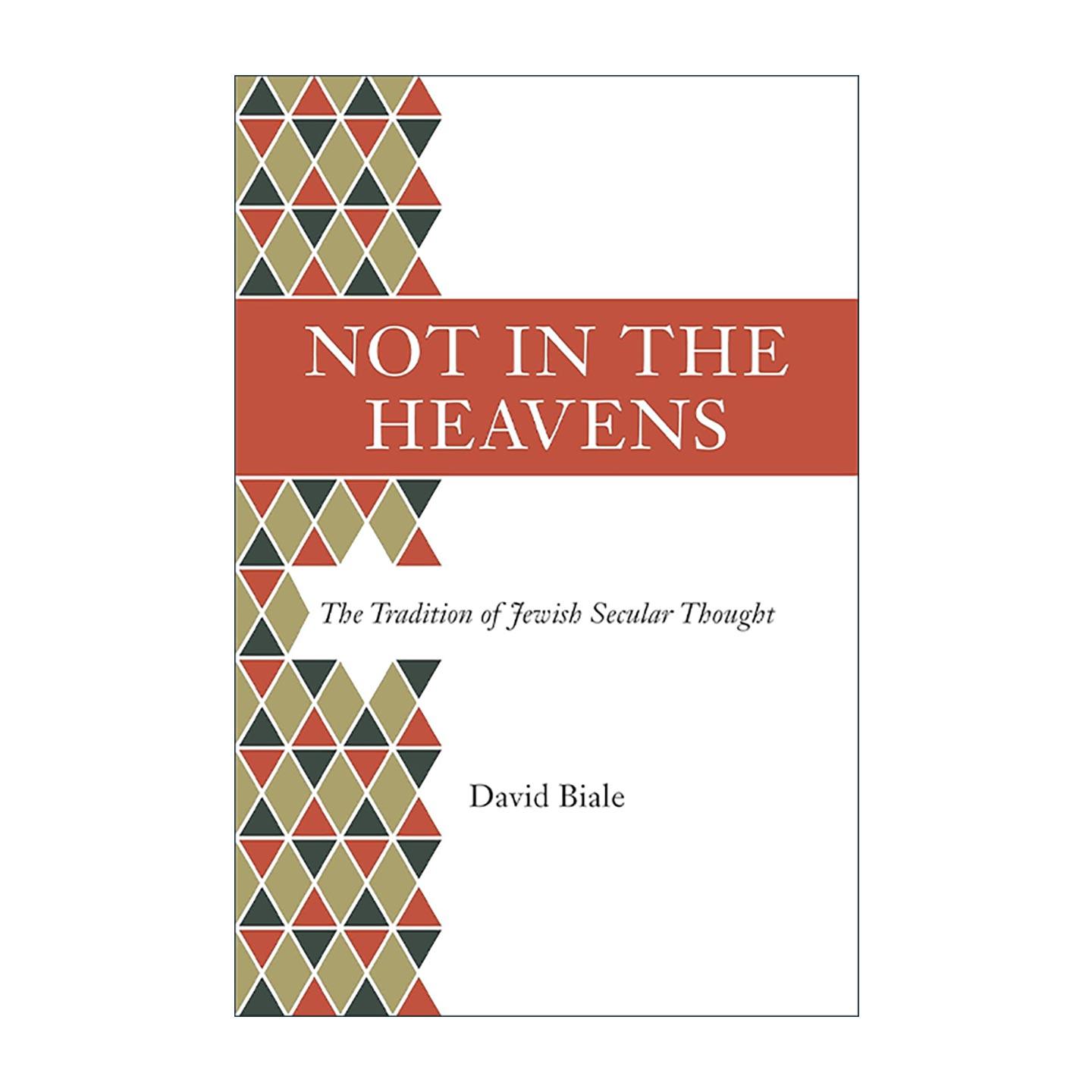 英文原版 Not in the Heavens 不在天堂之中 犹太人世俗思想的传统 David Biale 普林斯顿 英文版 进口英语原版书籍
