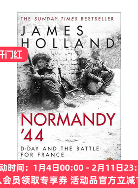 英文原版 Normandy‘44 诺曼底1944 登陆日与史诗般的77天法国战役 James Holland 英文版 进口英语原版书籍