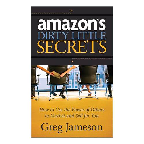 英文原版 Amazon's Dirty Little Secrets 亚马逊的肮脏小秘密 利用他人力量来营销和销售实用指南 英文版 进口英语原版书籍