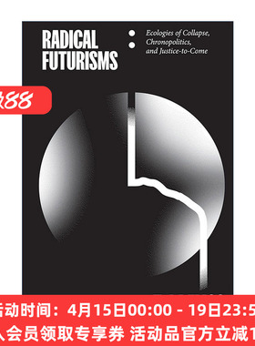 英文原版 Radical Futurisms 激进的未来主义 崩溃生态 时政学和未来正义 加州大学视觉文化教授T. J. Demos 进口英语原版书籍