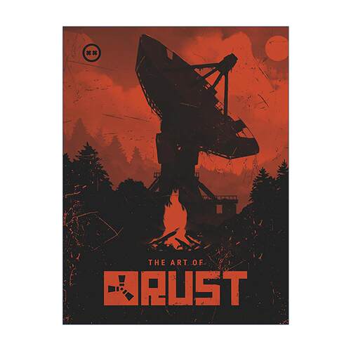 英文原版 The Art of Rust 腐蚀 艺术设定集 开放世界多人生存游戏 Facepunch Studios 精装收藏版 英文版 进口英语原版书籍