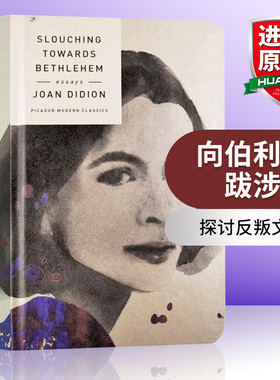 向伯利恒跋涉 英文原版小说 Slouching Towards Bethlehem Joan Didion 当代女性经典系列 奇想之年作者 琼狄迪恩英文版进口英语书
