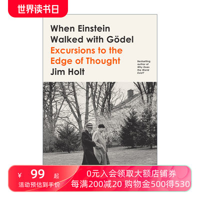 当爱因斯坦与哥德尔同行 英文原版 When Einstein Walked with Godel Excursions to the Edge of Thought 英文版 进口英语原版书