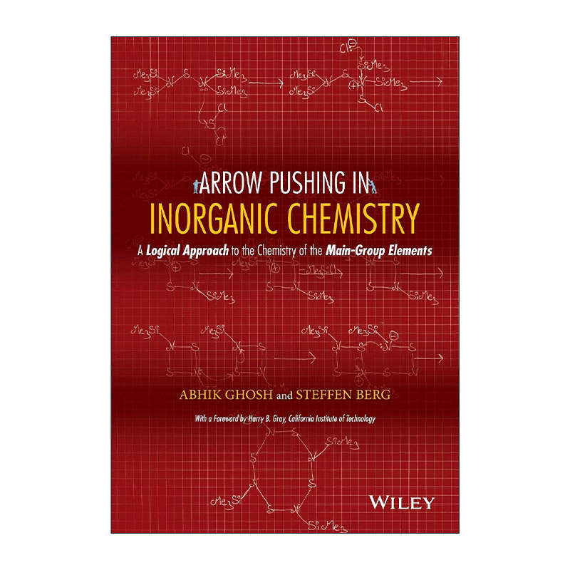 英文原版 Arrow Pushing in Inorganic Chemistry 无机化学中的电子转移 挪威化学家Abhik Ghosh 英文版 进口英语原版书籍