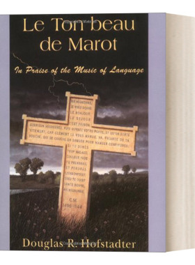 侯世达论语言与翻译 英文原版 Le Ton Beau De Marot In Praise of the Music Language 英文版 进口英语原版书籍