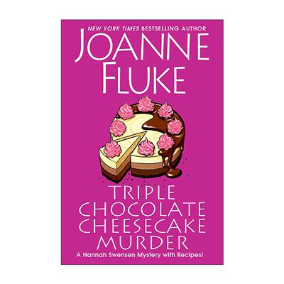 英文原版 Triple Chocolate Cheesecake Murder 三层巧克力芝士蛋糕谋杀案 汉娜·斯文森之谜系列 纽约时报畅销书作者Joanne Fluke