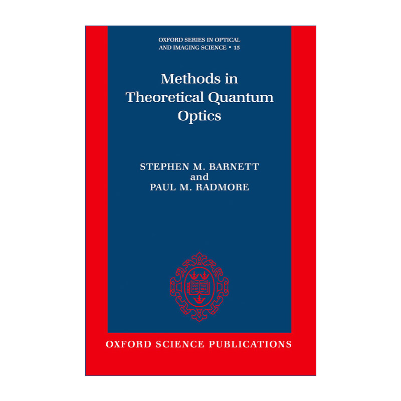理论量子光学方法  英文原版 Methods in Theoretical Quantum Optics 牛津光学与成像科学系列 英文版 进口英语原版书籍