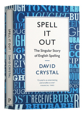 一一道来 英语拼写的奇异故事 英文原版 Spell It Out The singular story of English spelling 英文版 进口原版英语书籍
