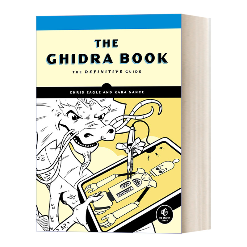英文原版 The Ghidra Book  Ghidra之书 软件终极指南 逆向工程工具 软件分析 计算机 Chris Eagle 英文版 进口英语原版书籍