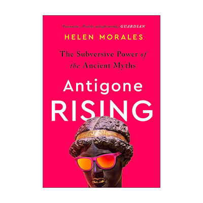 英文原版 Antigone Rising 安提戈涅的崛起 古代神话的颠覆力量 英文版 进口英语原版书籍