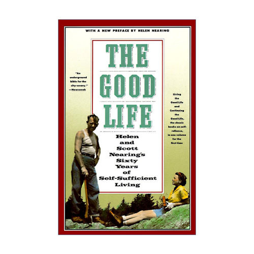 美好生活  英文原版 The Good Life 海伦和斯科特接近60年自给自足的生活 Scott Nearing 英文版 进口英语原版书籍