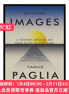 闪耀的意象 英文原版 Glittering Images 从埃及到星球大战的艺术之旅 Camille Paglia 英文版 进口英语原版书籍