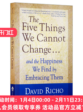 我们无法改变的五件事  英文原版 The Five Things We Cannot Change 以及拥抱它们所带来的快乐 David Richo 英文版 进口英语书籍