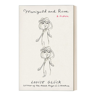 英文原版 Marigold and Rose 玛丽戈尔德和罗丝 诺尔奖得主露易丝格丽克 散文叙事诗 精装 英文版 进口英语原版书籍