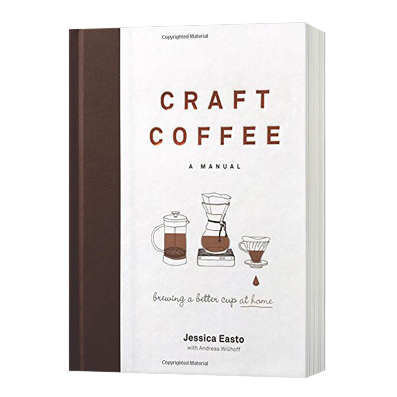 手工咖啡 英文原版  Craft Coffee 咖啡爱好者的完美冲煮指南 Jessica Easto 精装 英文版 进口原版英语书籍