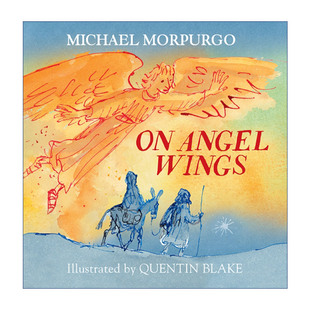 英文原版绘本 On Angel Wings 乘着天使的翅膀 麦克·莫波格儿童绘本 昆汀·布莱克插画 英文版 进口英语原版书籍