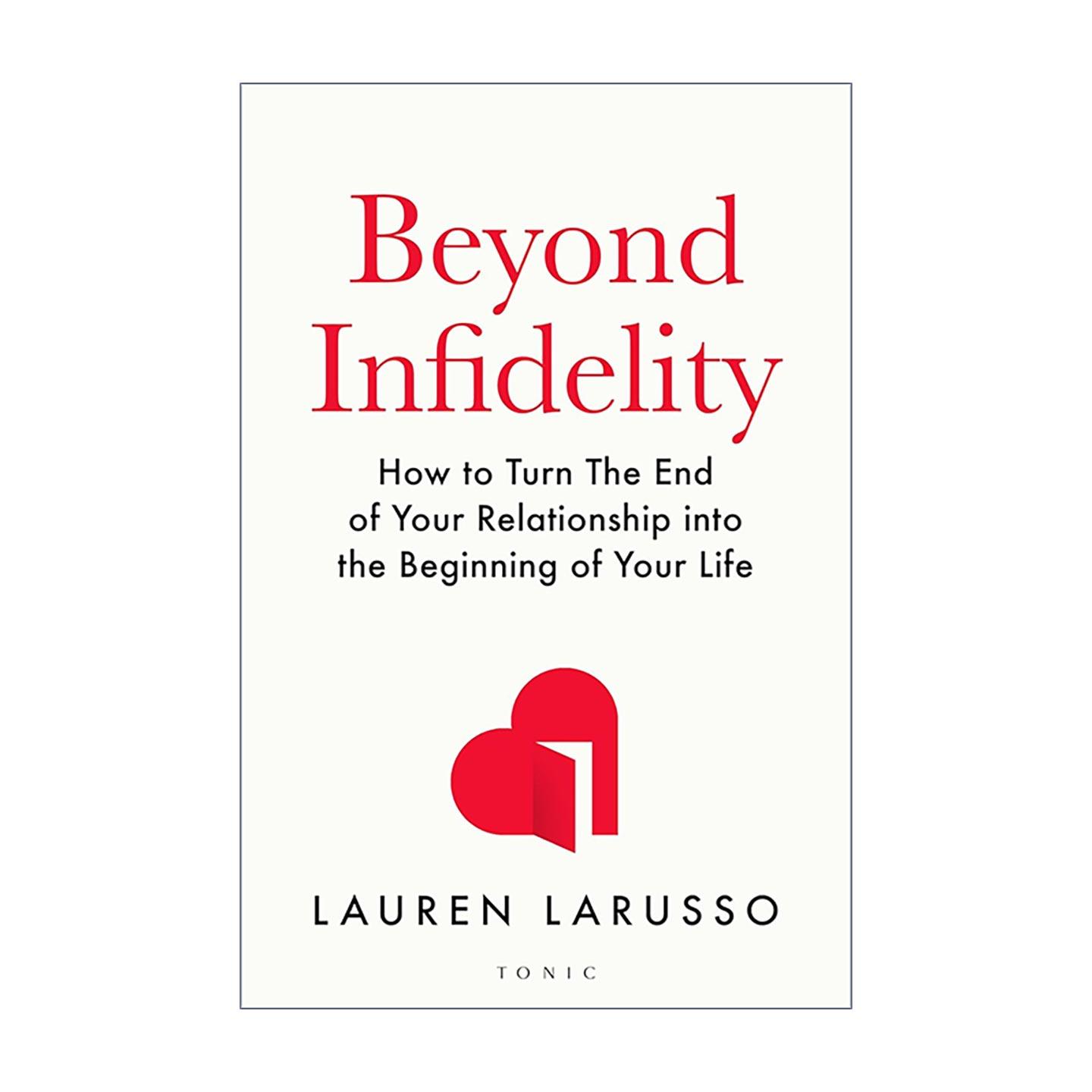 英文原版 Beyond Infidelity 走出背叛 将关系终结化为人生新起点 创伤疗愈与自我重建指南 英文版 进口英语原版书籍
