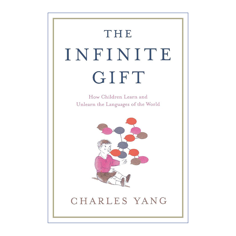 无限的天赋 英文原版 The Infinite Gift 儿童如何学习和忘记世界上的语言 宾大语言学系教授Charles Yang 英文版进口英语原版书籍