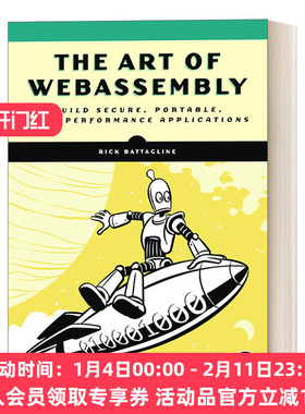 英文原版 The Art of WebAssembly WebAssembly的艺术 构建安全 可移植 高性能的应用程序 计算机 Rick Battagline进口英语书籍