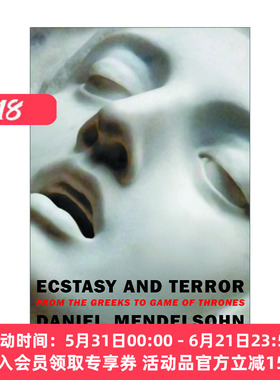狂喜与恐怖 英文原版 Ecstasy and Terror 从希腊到权力的游戏 文学批评 Daniel Mendelsohn 英文版 进口英语原版书籍
