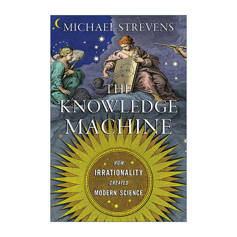 英文原版 The Knowledge Machine 知识机器 非理性如何造就近现代科学 迈克尔·斯特雷文斯 精装 英文版 进口英语原版书籍