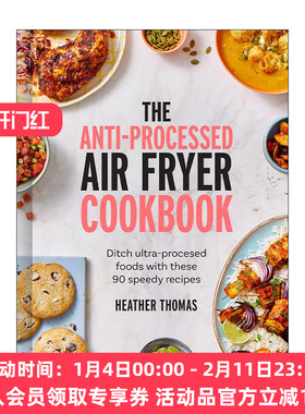 英文原版 The Anti-Processed Air Fryer Cookbook 反过度加工空气炸锅食谱 90道快速制成美食 精装 英文版 进口英语原版书籍