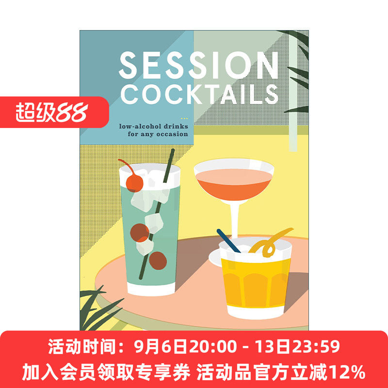英文原版 Session Cocktails 适合任何场合的低酒精鸡尾酒指南 精装 Drew Lazor 英文版 进口英语原版书籍