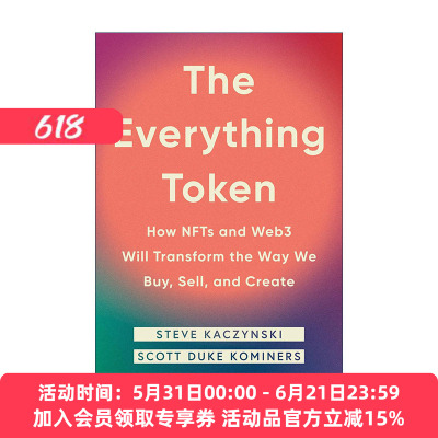 英文原版 The Everything Token 万物代币 NFT和Web3将如何改变我们购买 销售和创造的方式 Steve Kaczynski 精装进口英语原版书籍