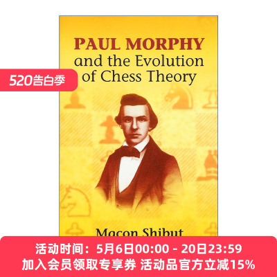 英文原版 Paul Morphy and the Evolution of Chess Theory 保罗·摩菲与国际象棋理论的演变 国际象棋世界冠军 进口英语原版书籍