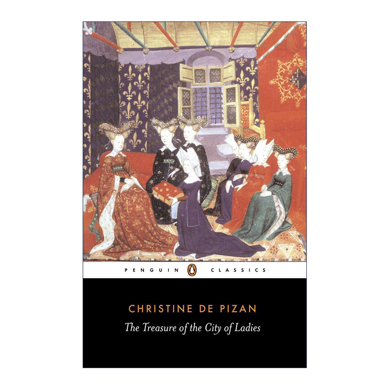 淑女的美德 英文原版 The Treasure of the City of Ladies Penguin Classics奠定西方“淑女”观念的经典名著 Christine de Pizan