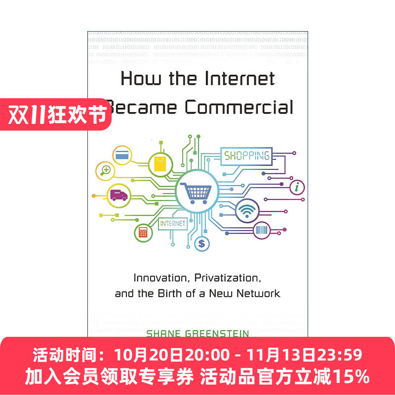 英文原版How the Internet Became Commercial互联网的商业化路径 创新与新型网络的诞生 Shane Greenstein 精装 进口英语原版书籍