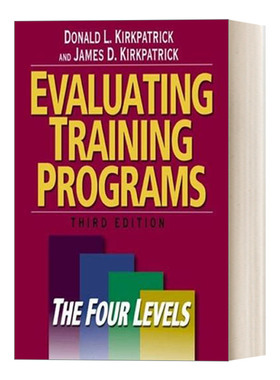 如何做好培训评估 英文原版 Evaluating Training Programs 柯式四级评估法 第3版 Donald L. Kirkpatrick 精装 英文版 进口英语书