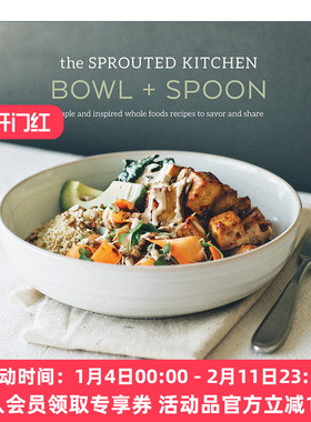 萌芽厨房 英文原版 The Sprouted Kitchen Bowl and Spoon 简单健康烹饪食谱 精装 Sara Forte 英文版 进口英语原版书籍