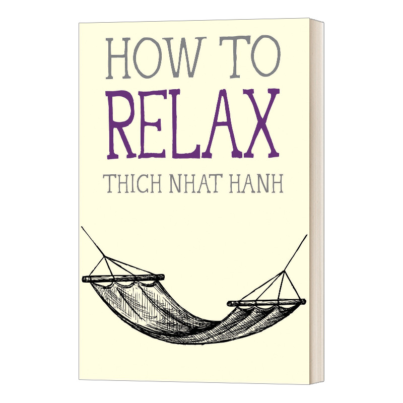 华研原版 英文原版 How To Relax 如何去放松 Thich Nhat Hanh 英文版 进口英语原版书籍 书籍/杂志/报纸 人文社科类原版书 原图主图