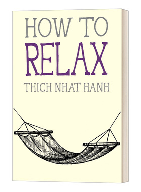 华研原版 英文原版 How To Relax 如何去放松 Thich Nhat Hanh 英文版 进口英语原版书籍