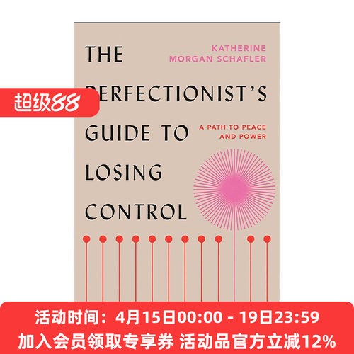 英文原版 The Perfectionist's Guide to Losing Control 内在恒定 顺应天性的完美主义是一种优势 Katherine Morgan Schafler