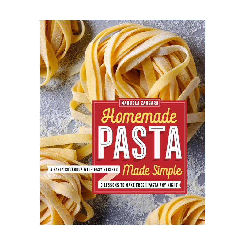 英文原版 Homemade Pasta Made Simple 意大利面自制简易指南 烹饪食谱及教程 Manuela Zangara 英文版 进口英语原版书籍