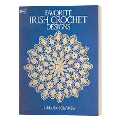受欢迎的爱尔兰钩针设计 英文原版 Favorite Irish Crochet Designs 英文版 进口英语原版书籍