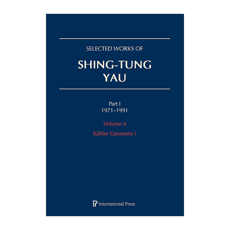 英文原版 Selected Works of Shing-Tung Yau 1971-1991 Volume 4 丘成桐文章选集卷四 精装 英文版 进口英语原版书籍