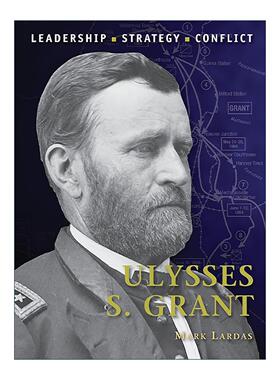 英文原版 Ulysses S Grant 历史上著名的指挥官系列 尤利西斯·S·格兰特 插图历史 英文版 进口英语原版书籍