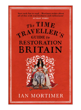 漫游复辟时期的英国 英文原版 The Time Traveller's Guide to Restoration Britain 伊安·莫蒂默 英文版 进口英语原版书籍