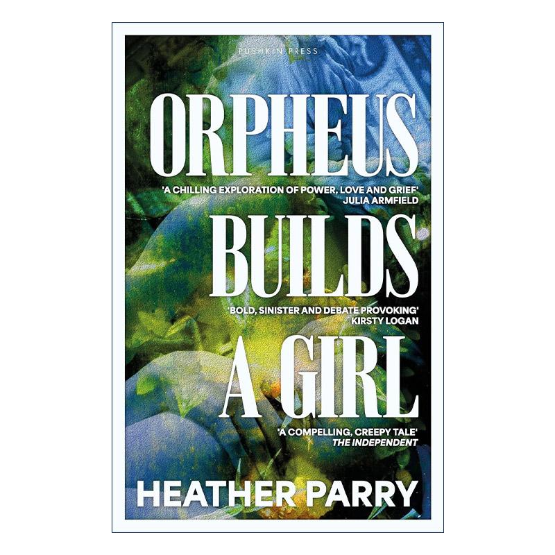 英文原版 Orpheus Builds A Girl 俄耳甫斯造人 Heather Parry 寓言讽刺小说 英文版 进口英语原版书籍