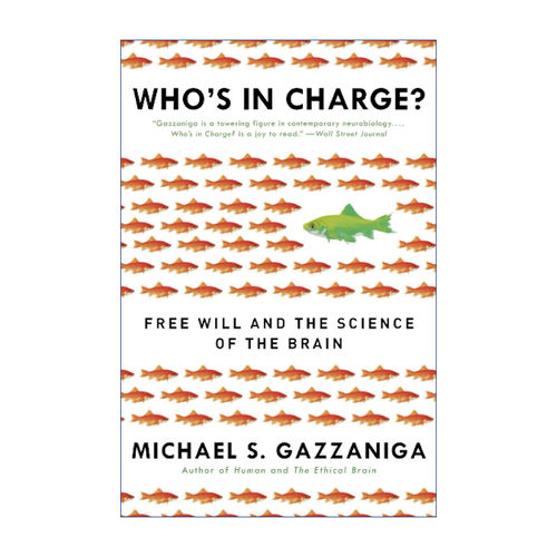 谁说了算？ 英文原版 Who's in Charge? 自由意志的心理学解读 认知神经科学之父Gazzaniga 英文版 进口英语原版书籍