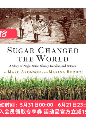英文原版 Sugar Changed the World 糖如何改变世界 一段关于魔法 香料 奴隶制 自由与科学的史诗 英文版 进口英语原版书籍