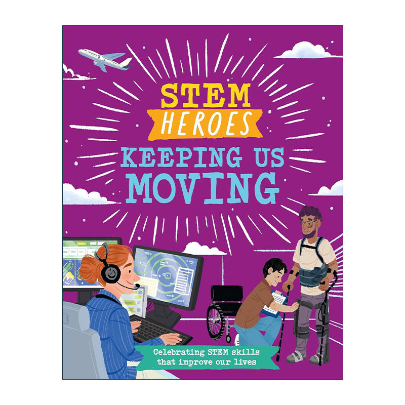 英文原版 STEM Heroes Keeping Us Moving STEM英雄 让我们动起来 科技发展 儿童科学科普百科绘本精装 英文版 进口英语原版书籍