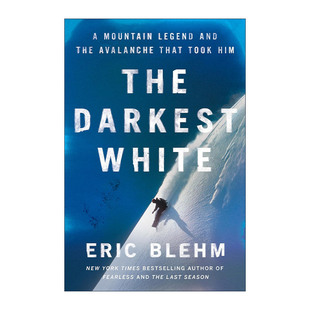 英文原版 The Darkest white 至黑的白色 山的传说和雪崩带走了他 英文版 进口英语原版书籍