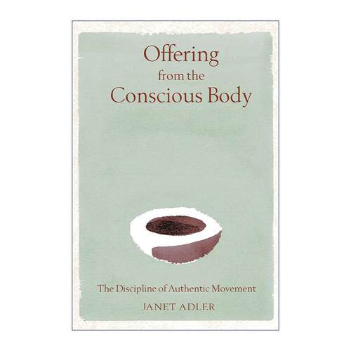 英文原版 Offering from the Conscious Body 真实动作 唤醒觉性身体 精装 英文版 进口英语原版书籍