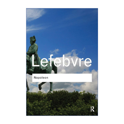 拿破仑时代  英文原版 Napoleon Routledge Classics系列 George Lefebvre 英文版 进口英语原版书籍