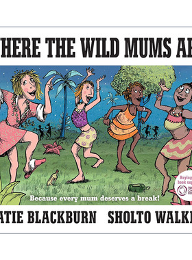 英文原版 Where the Wild Mums Are 疯狂妈妈国 凯蒂·布莱克本 精装绘本 妈妈也需要休息 英文版 进口英语原版书籍