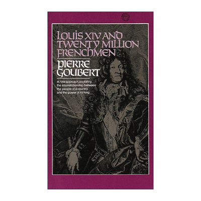 英文原版 Louis XIV and Twenty Million Frenchmen路易十四与两千万法国人 探索国民与国王权力间相互关系的新途径Pierre Goubert